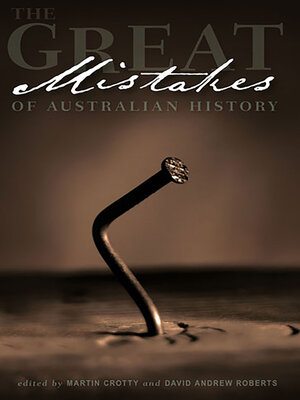 cover image of The Great Mistakes of Australian History